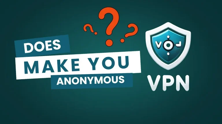 Does a VPN Really Make You Anonymous